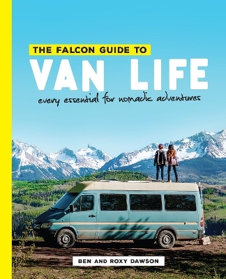 The Falcon Guide to Van Life - Roxy and Ben Dawson