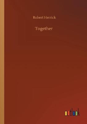 Together - Robert Herrick