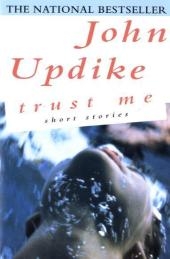 Trust Me - John Updike