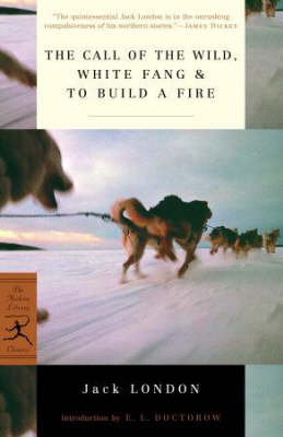 Call of the Wild, White Fang & To Build a Fire - Jack London