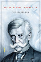 Common Law - Holmes Jr. Oliver Wendell Holmes Jr.