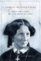 Uncle Tom's Cabin - Stowe Harriet Beecher Stowe