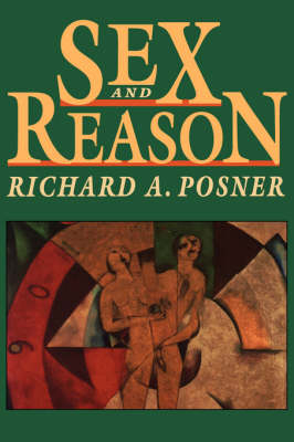 Sex and Reason - Posner Richard A. Posner