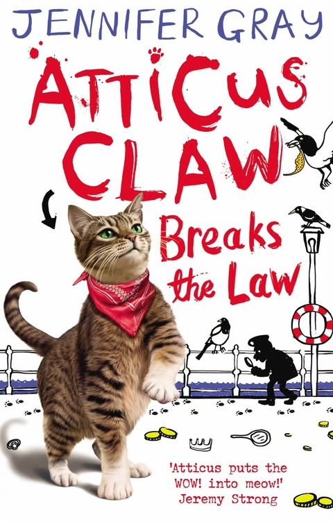 Atticus Claw Breaks the Law -  Jennifer Gray