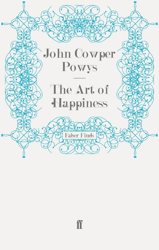 Art of Happiness - John Cowper Powys