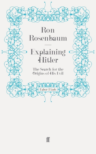 Explaining Hitler - Ron Rosenbaum