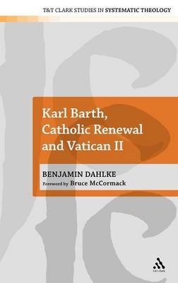 Karl Barth, Catholic Renewal and Vatican II - Dr Benjamin Dahlke
