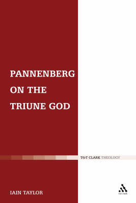 Pannenberg on the Triune God - Taylor Iain Taylor