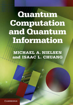 Quantum Computation and Quantum Information - Isaac L. Chuang; Michael A. Nielsen