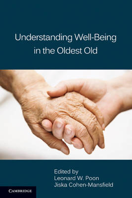 Understanding Well-Being in the Oldest Old - Jiska Cohen-Mansfield; Leonard W. Poon