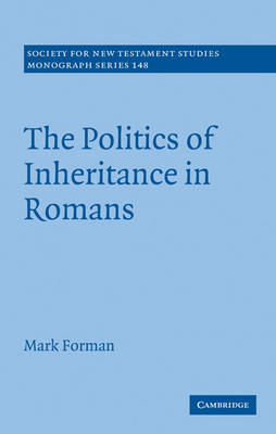 Politics of Inheritance in Romans - Mark Forman