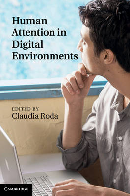 Human Attention in Digital Environments - Claudia Roda