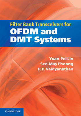 Filter Bank Transceivers for OFDM and DMT Systems - Yuan-Pei Lin; See-May Phoong; P. P. Vaidyanathan