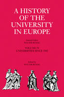 History of the University in Europe: Volume 4, Universities since 1945 - Walter Ruegg