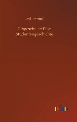 Eingeschneit: Eine Studentengeschichte - Emil Frommel
