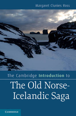 Cambridge Introduction to the Old Norse-Icelandic Saga - Margaret Clunies Ross