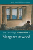 Cambridge Introduction to Margaret Atwood - Heidi Slettedahl Macpherson