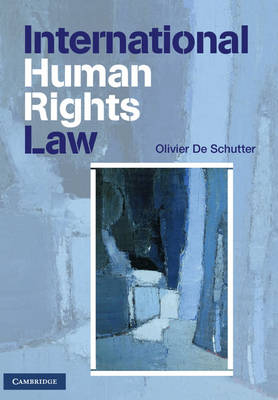 International Human Rights Law - Olivier De Schutter