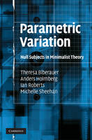Parametric Variation - Theresa Biberauer; Anders Holmberg; Ian Roberts; Michelle Sheehan
