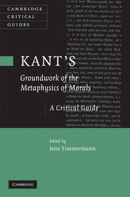 Kant's 'Groundwork of the Metaphysics of Morals' - Jens Timmermann