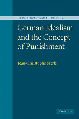 German Idealism and the Concept of Punishment - Jean-Christophe Merle