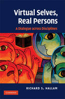 Virtual Selves, Real Persons - Richard S. Hallam