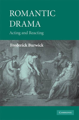 Romantic Drama - Frederick Burwick
