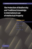 Protection of Biodiversity and Traditional Knowledge in International Law of Intellectual Property - Jonathan Curci
