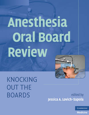 Anesthesia Oral Board Review - Jessica A. Lovich-Sapola
