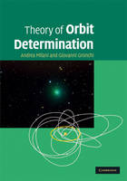 Theory of Orbit Determination - Giovanni Gronchi; Andrea Milani