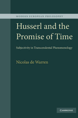 Husserl and the Promise of Time - Nicolas de Warren