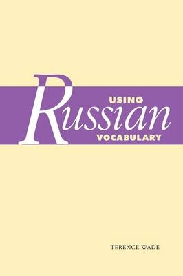 Using Russian Vocabulary - Terence Wade