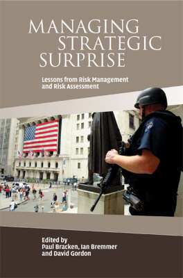 Managing Strategic Surprise - Paul Bracken; Ian Bremmer; David Gordon