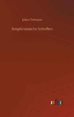 Simplicianische Schriften - Julius Tittmann