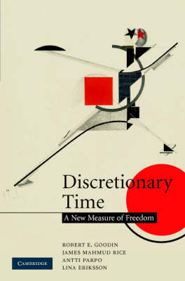 Discretionary Time - Lina Eriksson; Robert E. Goodin; Antti Parpo; James Mahmud Rice