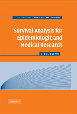 Survival Analysis for Epidemiologic and Medical Research - Steve Selvin