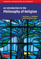 Introduction to the Philosophy of Religion - Michael J. Murray; Michael C. Rea