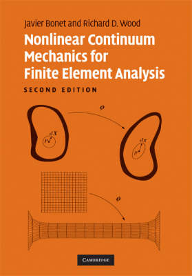 Nonlinear Continuum Mechanics for Finite Element Analysis - Javier Bonet; Richard D. Wood