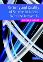 Security and Quality of Service in Ad Hoc Wireless Networks - Amitabh Mishra