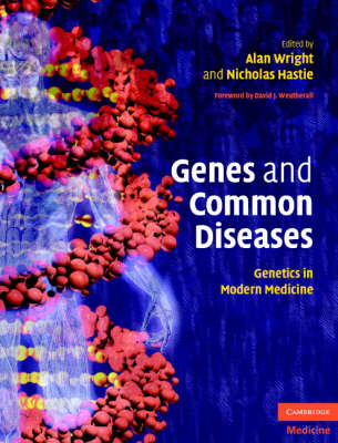 Genes and Common Diseases - Nicholas Hastie; Alan Wright