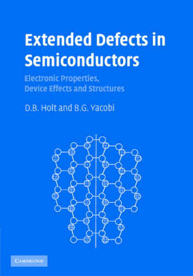 Extended Defects in Semiconductors - D. B. Holt; B. G. Yacobi