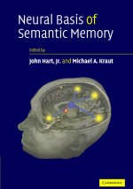 Neural Basis of Semantic Memory - John Hart; Michael A. Kraut