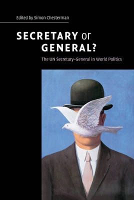 Secretary or General? - Simon Chesterman