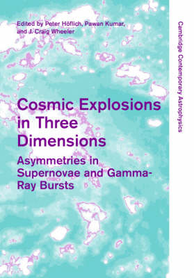 Cosmic Explosions in Three Dimensions - Peter Hoflich; Pawan Kumar; J. Craig Wheeler