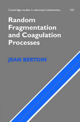 Random Fragmentation and Coagulation Processes - Jean Bertoin