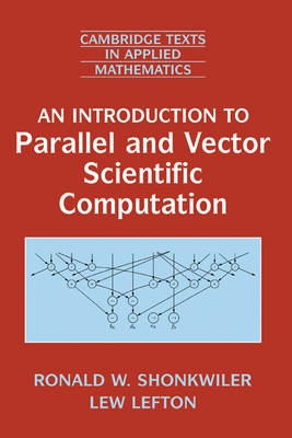 Introduction to Parallel and Vector Scientific Computation - Lew Lefton; Ronald W. Shonkwiler