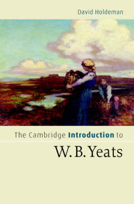 Cambridge Introduction to W.B. Yeats - David Holdeman