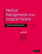 Medical Management of the Surgical Patient - Thomas F. Dodson; Michael F. Lubin; Robert B. Smith; Nathan O. Spell; H. Kenneth Walker