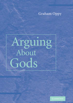Arguing about Gods - Graham Oppy