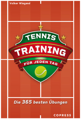 Tennistraining für jeden Tag - Volker Wiegand